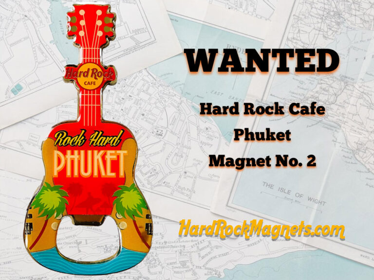 Read more about the article Hard Rock Cafe Phuket Magnet WANTED